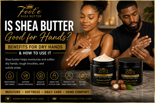 Is Shea Butter Good for Hands? Benefits for Dry Hands